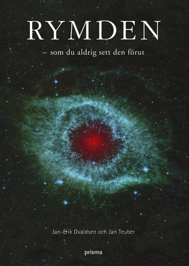 Rymden : som du aldrig sett den förut; Jan Teuber, Jan-Erik Ovaldsen; 2008