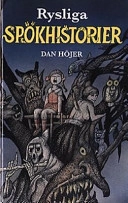 Rysliga spökhistorier; Dan Höjer; 1999