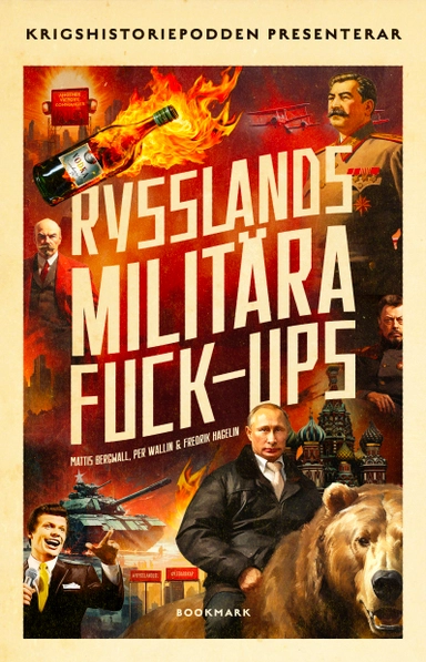 Rysslands militära fuck-ups; Mattis Bergwall, Per Wallin, Fredrik Hagelin; 2024