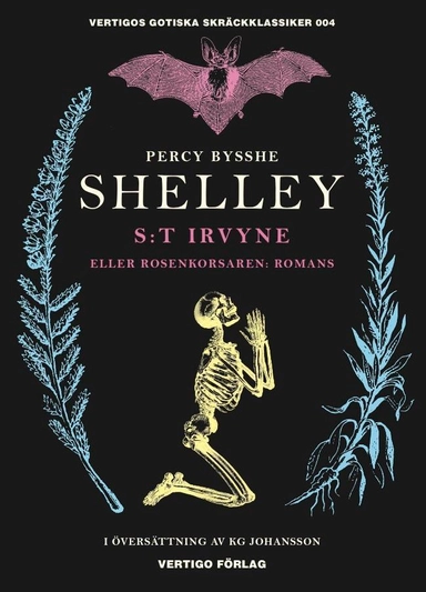S:t Irvyne eller Rosenkorsaren : romans; Percy Bysshe Shelley; 2013