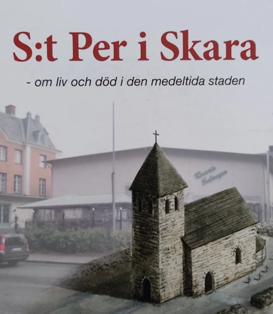 S:t Per i Skara : om liv och död i den medeltida staden; Maria Vretemark, Hélène Borrman, Västergötlands museum, Skaraborgs länsmuseum; 2010
