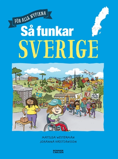 Så funkar Sverige; Matilda Westerman; 2018