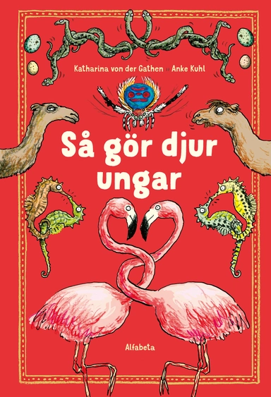 Så gör djur ungar; Katharina von der Gathen; 2019