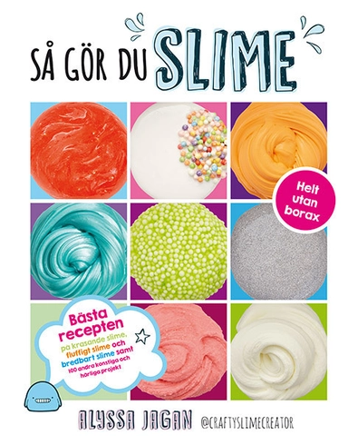 Så gör du slime; Alyssa Jagan; 2017