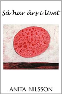Så här års i livet; Anita Nilsson; 2021