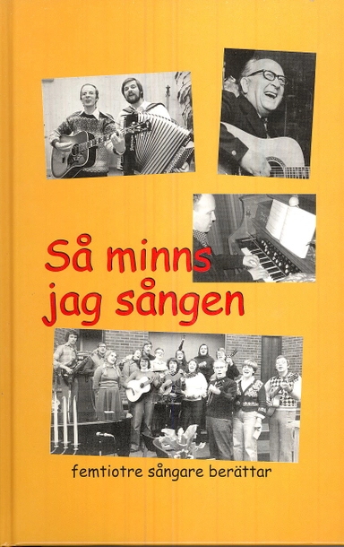 Så minns jag sången : femtiotre sångare berättar; Roberth Johansson; 2007