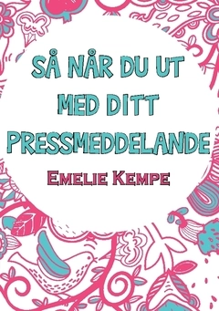 Så når du ut med ditt pressmeddelande