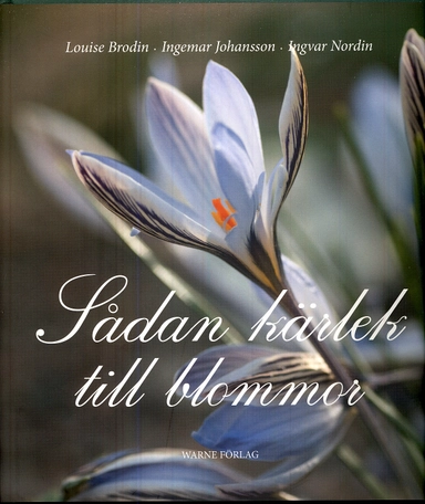 Sådan kärlek till blommor