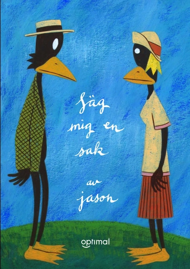 Säg mig en sak; Jason, Ingemar Bengtsson; 2001