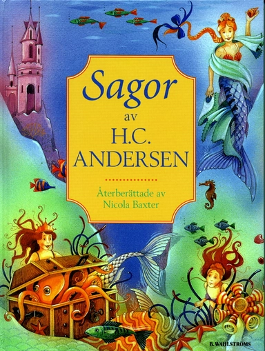Sagor av H.C. Andersen; Nicola Baxter; 2003