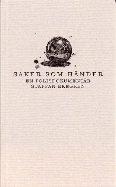 Saker som händer : En polisdokumentär