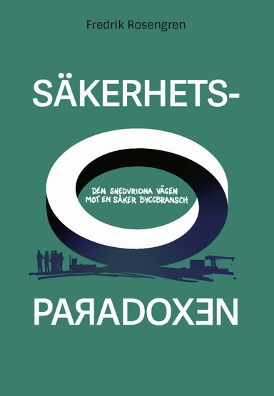 Säkerhetsparadoxen; Fredrik Rosengren; 2024