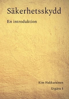 Säkerhetsskydd : en introduktion; Kim Hakkarainen; 2023