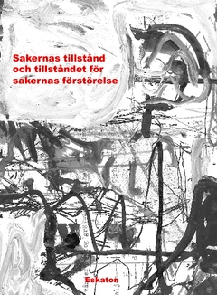 Sakernas tillstånd och tillståndet för sakernas förstörelse
