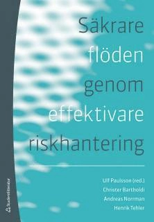 Säkrare flöden genom effektivare riskhantering