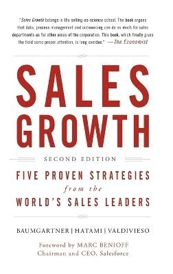 Sales Growth: 5 Proven Strategies from the World's Sales Leaders; Thomas Baumgartner, Homayoun Hatami; 2016