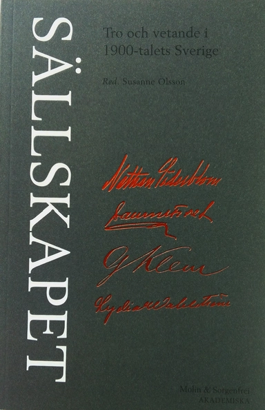 Sällskapet : tro och vetande i 1900-talets Sverige