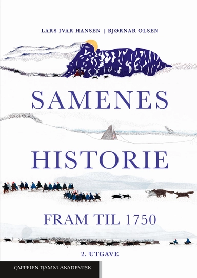 Samenes historie fram til 1750; Lars Ivar Hansen, Bjørnar Olsen; 2022