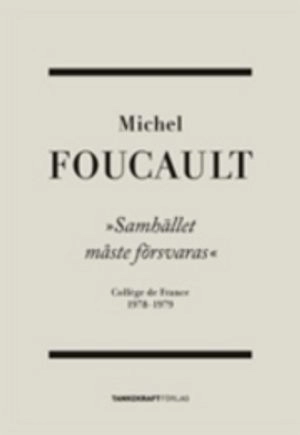 Samhället måste försvaras : Collège de France 1975-1976