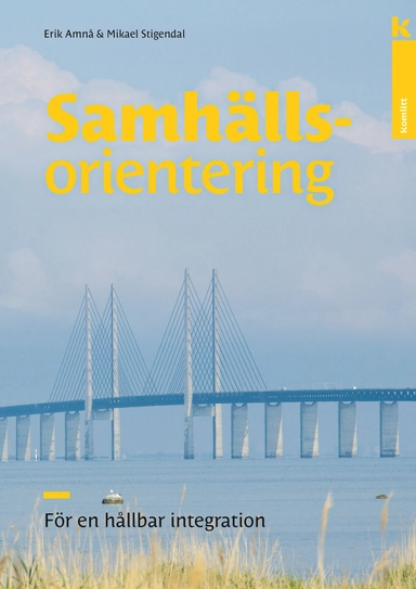 Samhällsorientering – för en hållbar integration : För en hållbar integration