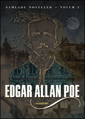Samlade noveller 1; Edgar Allan Poe; 2005