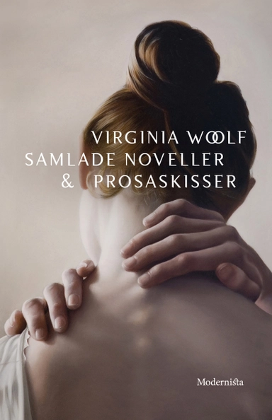 Samlade noveller & prosaskisser; Virginia Woolf; 2014