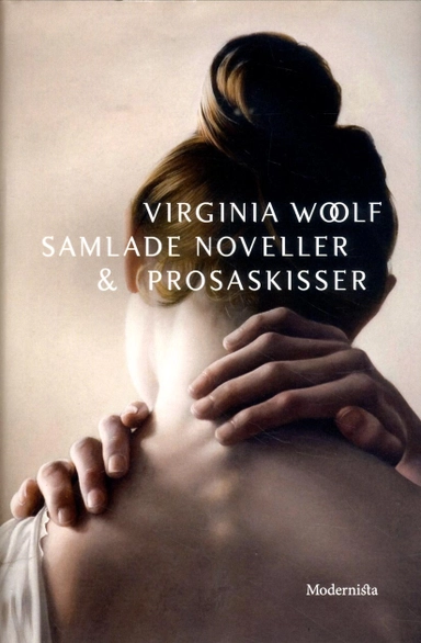 Samlade noveller & prosaskisser; Virginia Woolf; 2017