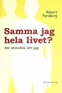 Samma jag hela livet?; Robert Forsberg; 2002
