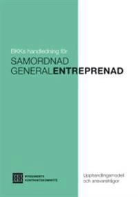 Samordnad generalentreprenad; Byggandet kontraktskommitté BKK; 2011