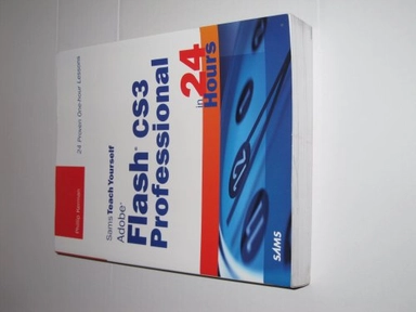 Sams teach yourself Adobe Flash CS3 Professional in 24 hours; Phillip. Kerman; 2007