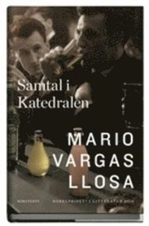Samtal i katedralen; Mario Vargas Llosa; 2010