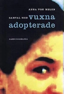 Samtal med vuxna adopterade; Anna von Melen; 1998