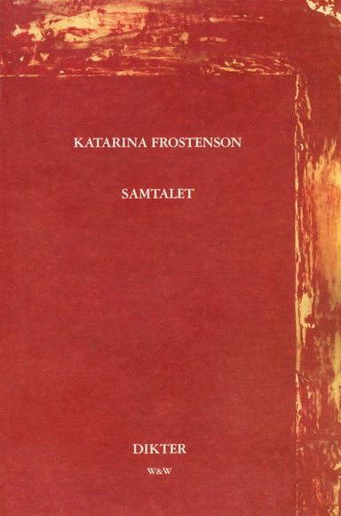 Samtalet : Dikter; Katarina Frostenson; 2017