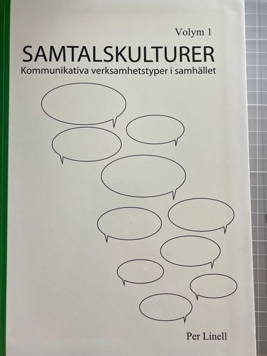 Samtalskulturer : kommunikativa verksamhetstyper i samhället volym 1 