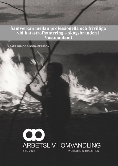 Samverkan mellan professionella och frivilliga vid katastrofhantering - skogsbranden i Västmanland