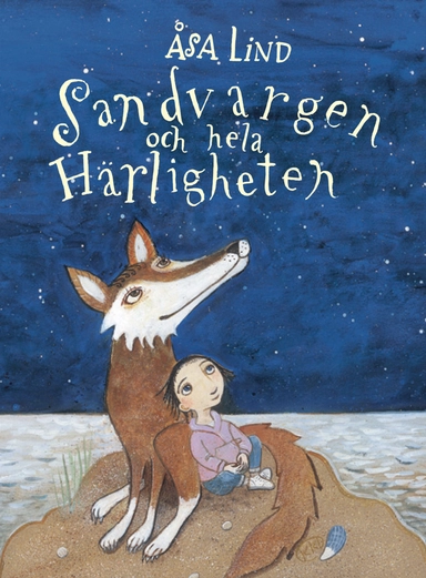 Sandvargen och hela härligheten; Åsa Lind; 2004