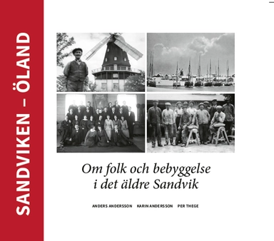 Sandviken - Öland. Om folk och bebyggelse i det äldre Sandvik