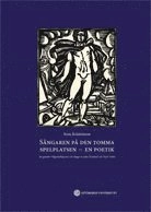 Sångaren på den tomma spelplatsen  en poetik : att gestalta Gilgamesheposet och sånger av John Dowland och Evert Taube; Sven Kristersson; 2010