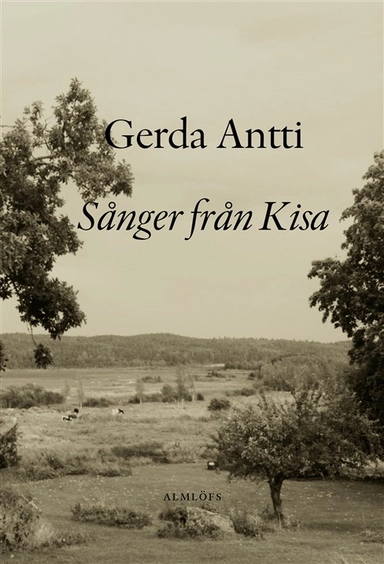 Sånger från Kisa; Gerda Antti; 2023