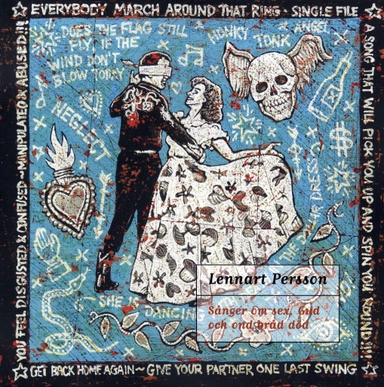 Sånger om sex, Gud och ond bråd död; Lennart Persson; 2008