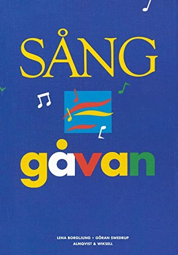 Sånggåvan sångbok; Lena Borgljung, Göran Swedrup; 1989