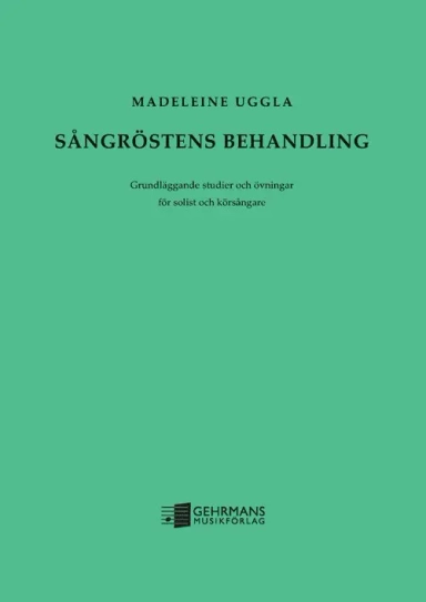 Sångröstens behandling; Madeleine Uggla; 2011