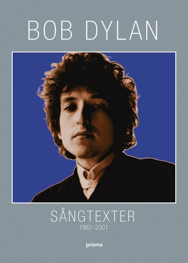 Sångtexter : 1962-2001; Bob Dylan; 2004