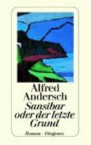 Sansibar oder der letzte Grund : Roman; Alfred Andersch; 2006