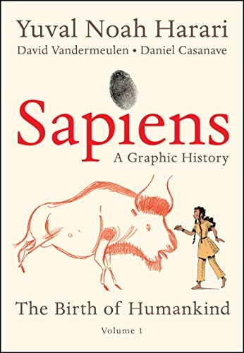 Sapiens : a graphic history · Volume one · The birth of humankind