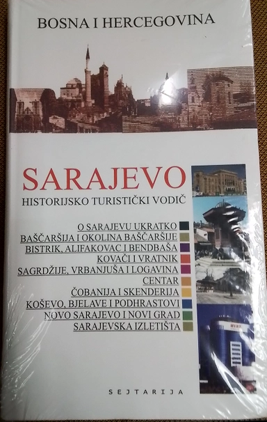 Sarajevo : historijsko turisticki vodic; Majo Dizdar; 2005