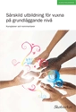 Särskild utbildning för vuxna på grundläggande nivå : kursplaner och kommentarer; Sverige. Skolverket, Sverige. Skolöverstyrelsen
(tidigare namn), Sverige. Skolöverstyrelsen, Sverige. Myndigheten för skolutveckling; 2013