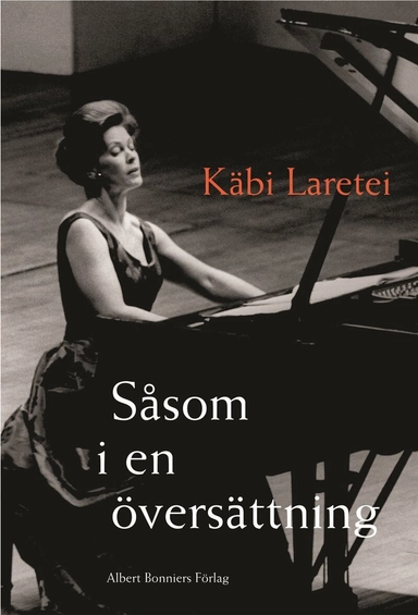 Såsom i en översättning : teman med variationer; Käbi Laretei; 2004