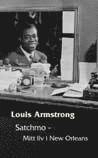 Satchmo : mitt liv i New Orleans; Louis Armstrong; 2008