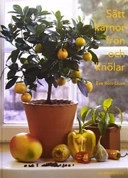 Sätt kärnor,frön och knölar; Eva Rönnblom; 2003